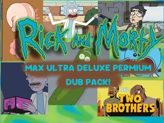Rick & Morty Max Ultra Deluxe PREMIUM dub pack! Choicer Voicer Pack cover